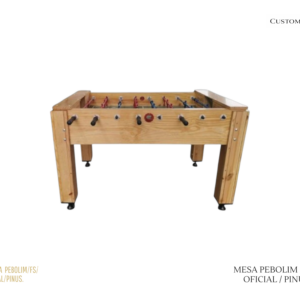 Mesa de Pebolim -FS-Pinus Natural